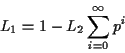 \begin{displaymath}L_1 = 1 - L_2 \sum_{i=0}^\infty p^i\end{displaymath}