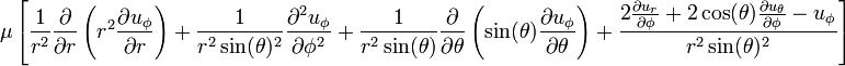 \mu \left[
\frac{1}{r^2} \frac{\partial}{\partial r}\left(r^2 \frac{\partial u_{\phi}}{\partial r}\right) + 
\frac{1}{r^2 \sin(\theta)^2} \frac{\partial^2 u_{\phi}}{\partial \phi^2} + 
\frac{1}{r^2 \sin(\theta)} \frac{\partial}{\partial \theta}\left(\sin(\theta) \frac{\partial u_{\phi}}{\partial \theta}\right) + 
\frac{2 \frac{\partial u_r}{\partial \phi} + 2 \cos(\theta) \frac{\partial u_{\theta}}{\partial \phi} - u_{\phi}}{r^2 \sin(\theta)^2}
\right]